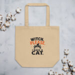 Witch, Please. I Have a Cat. Eco Tote Bag alternate view