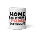 Home Is Where Paws Interrupt Mug