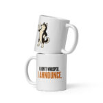 I Don’t Whisper. I Announce. — Luna the Husky Mug