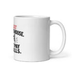 My Cat Runs This House. I Just Pay the Bills. Mug - Image 2
